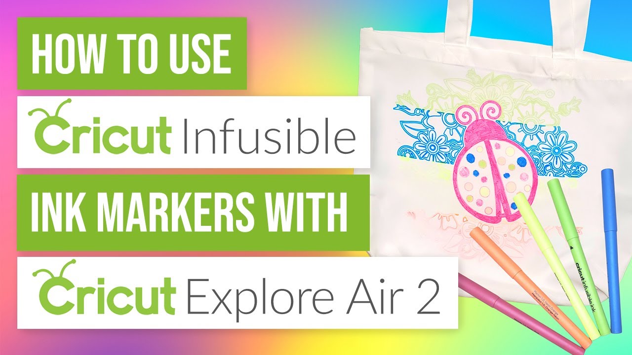 ❤️ How to Use Cricut Infusible Ink Markers with Cricut Explore Air
