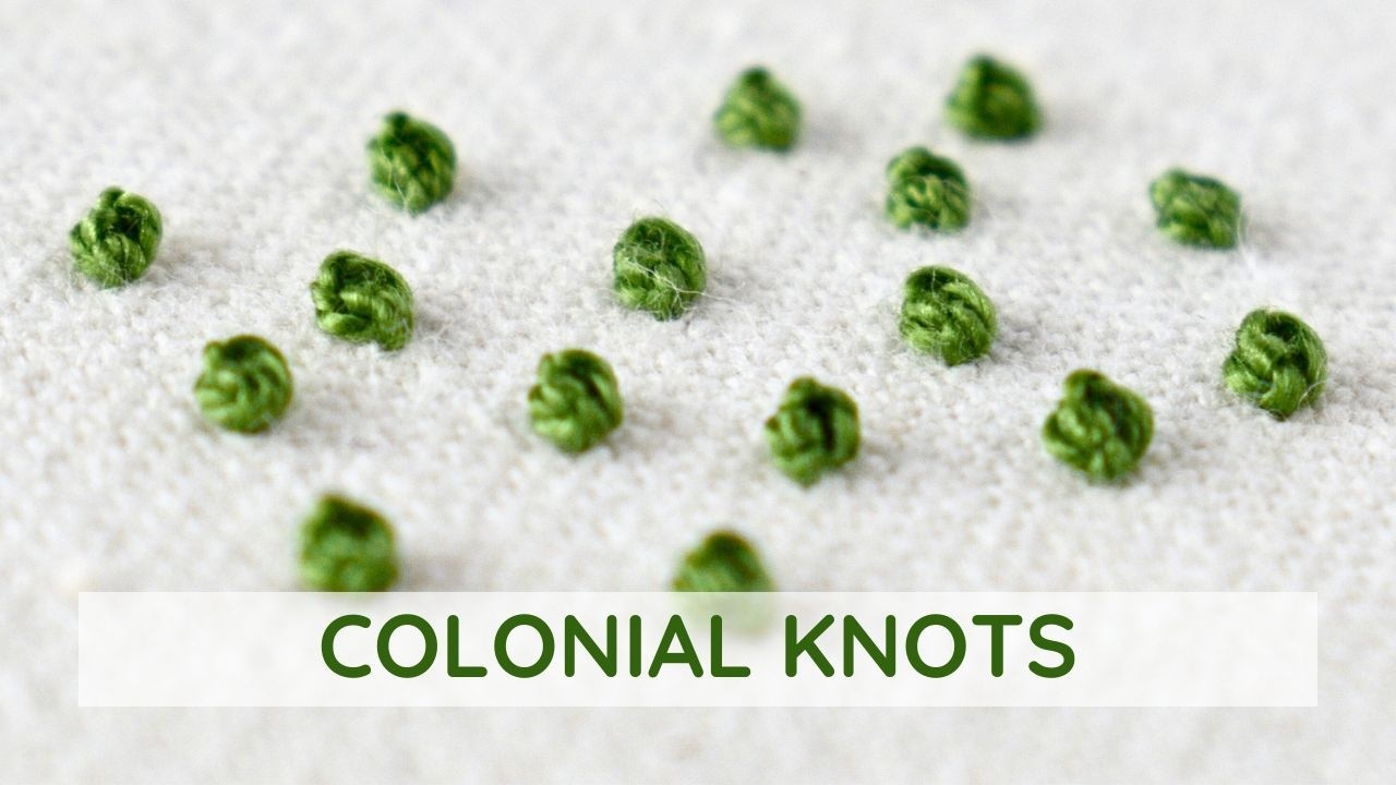 How to Embroider Colonial Knot Stitch | Hand Embroidery Tutorial for Beginners