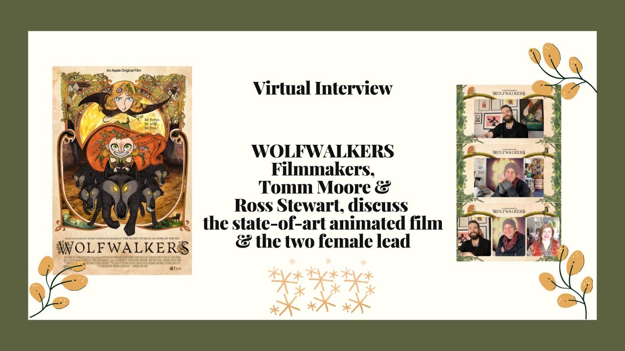 WOLFWALKERS Filmmakers discuss the state-of-art animated film & the two female lead