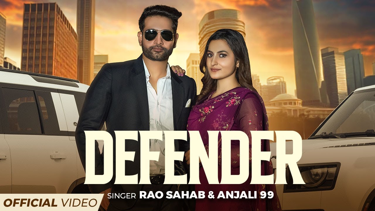 Defender (Offiical Video)| Rao Sahab | Anjali 99 |Nidhi Negi |New Haryanvi Song 2024 |Haryanvi Songs