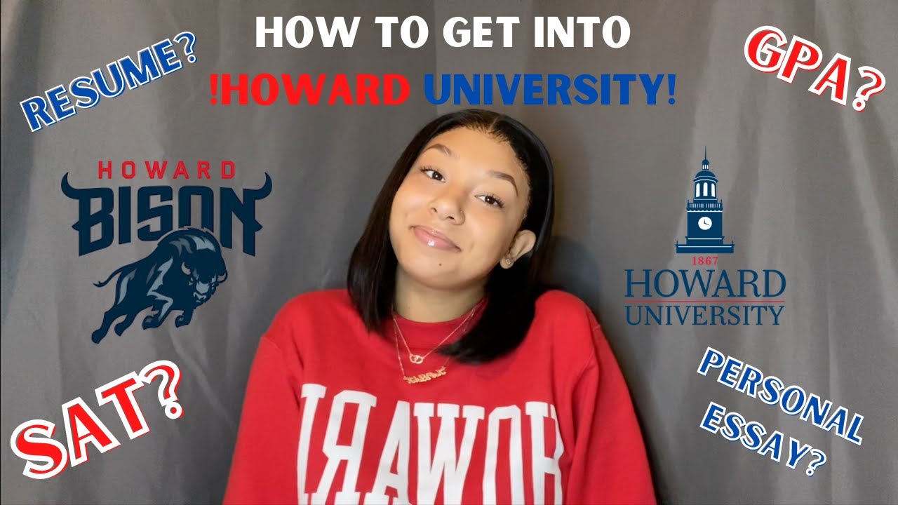 HOW TO GET INTO HOWARD UNIVERSITY !!! | SAT scores, Personal essay, STATS | KAYLAH&JAYLIN