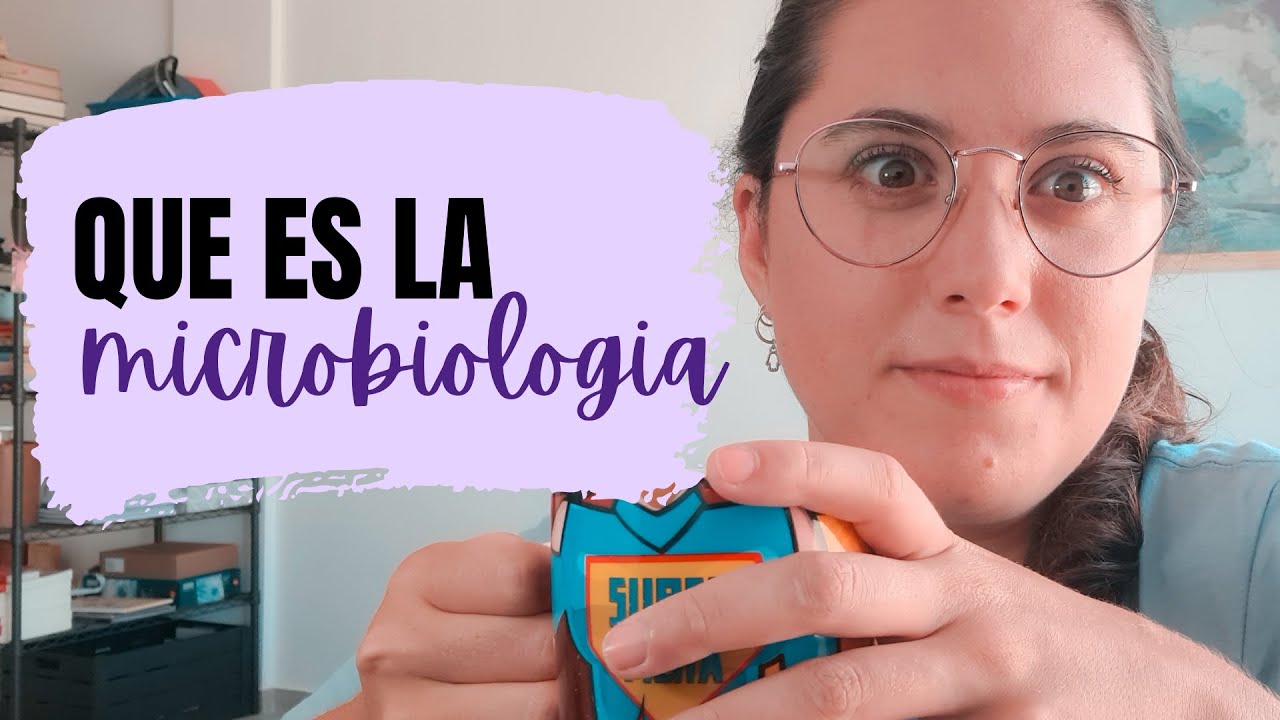 QUE ES LA MICROBIOLOGIA | INTRODUCCION A MICROBIOLOGIA | MICRO CON LUA