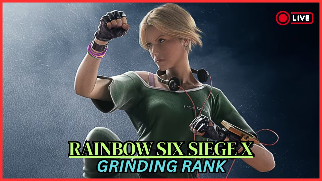 🔴LIVE - Siege X - Grinding Rank!!