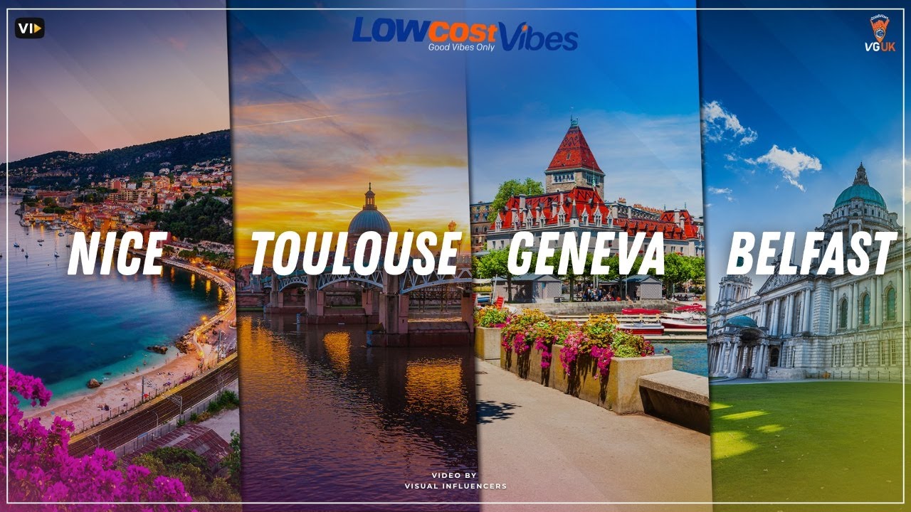 &ldquo;Nice, Toulouse, Geneva & Belfast with Low Cost Vibes&rdquo;