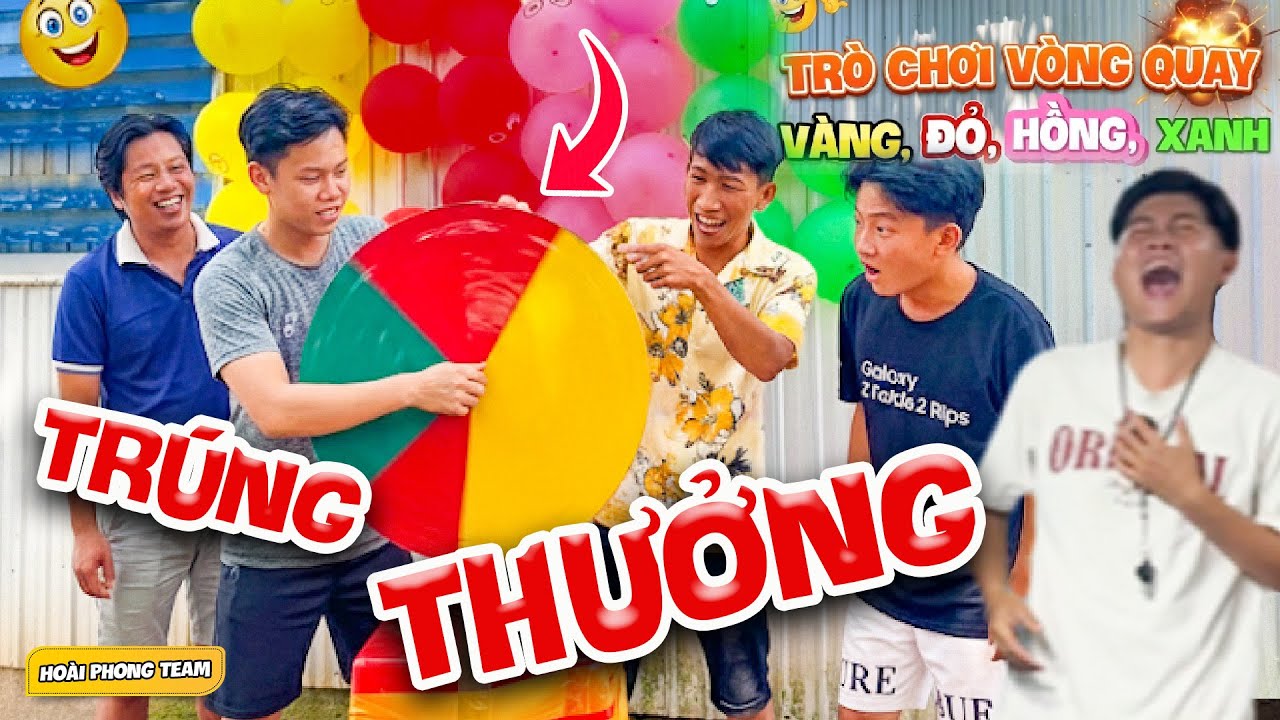 Trò Chơi Quay Vòng Trúng Thưởng Vui Nhộn | Team Hoài Phong TV