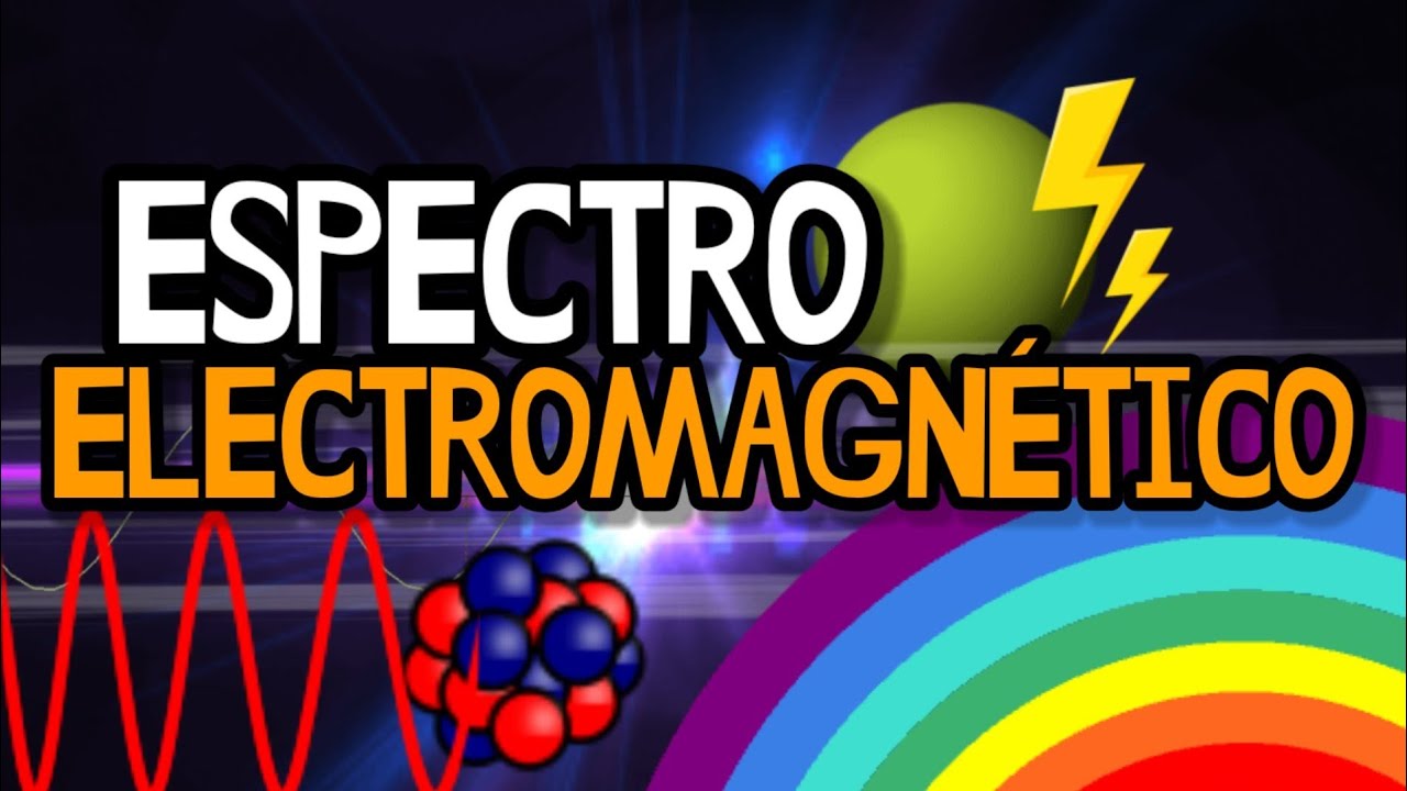 ¿QUÉ ES EL ESPECTRO ELECTROMAGNÉTICO?⚡Fácil y sencillo/guía unam 2022