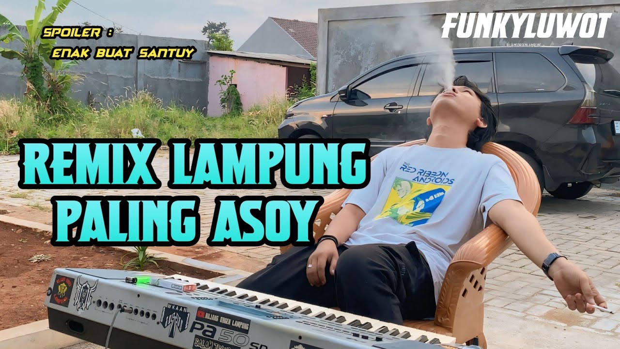 REMIX LAMPUNG PALING ASOY ENAK BUAT SANTAI FULL BASS AYING ADI || BUJANG ORGEN LAMPUNG 2024