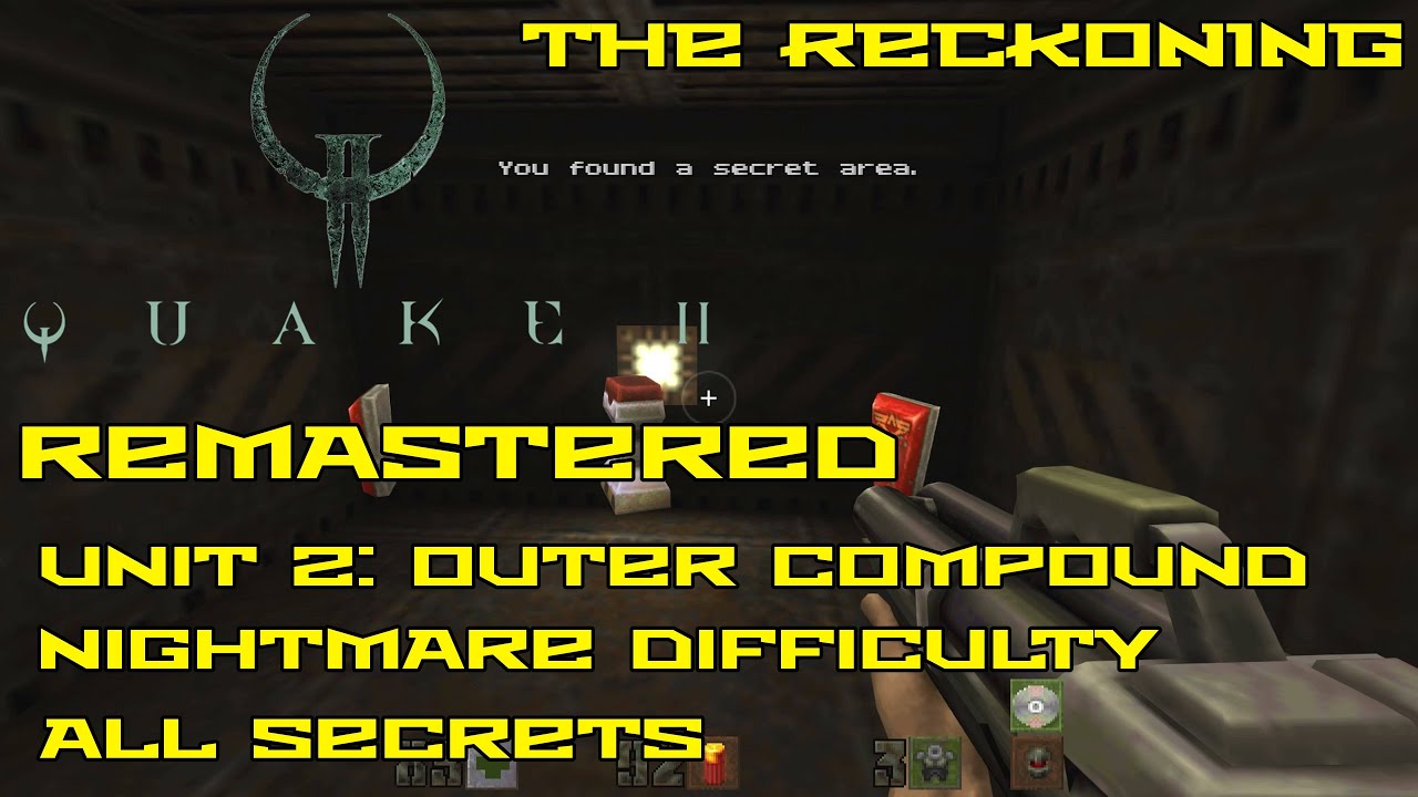 Quake II Remastered: The Reckoning | Unit 1: Outer Compound | Nightmare | All secrets | 4K