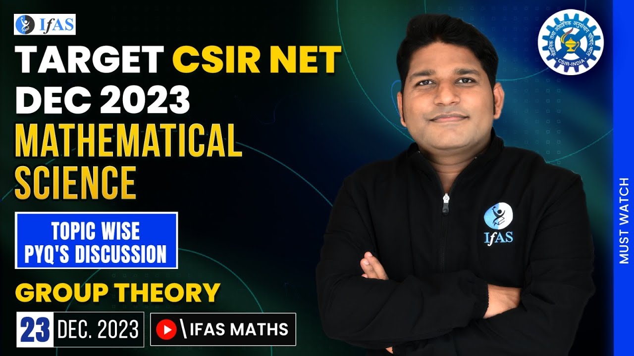 GROUP THEORY PYQ for CSIR NET Mathematics Dec 2023 [Topic Wise PYQ Discussion] | IFAS