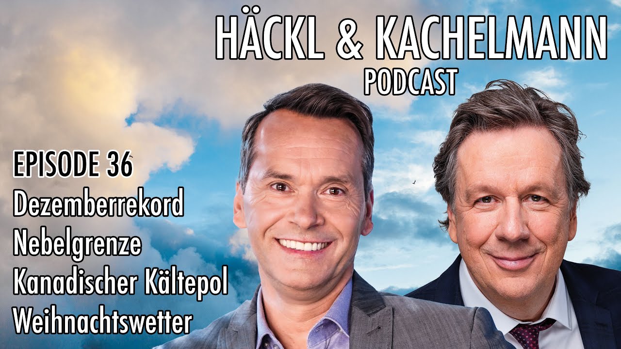 H&auml;ckl & Kachelmann Podcast -  Episode 36