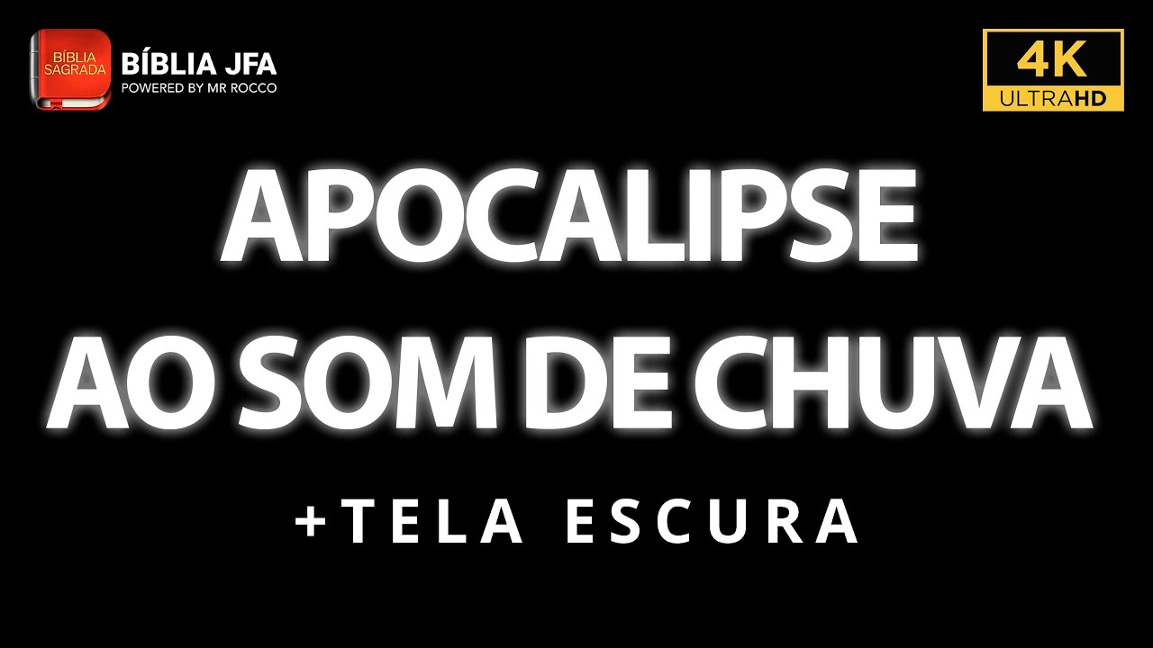 Apocalipse ao som de chuva + Tela escura - Bíblia JFA Offline