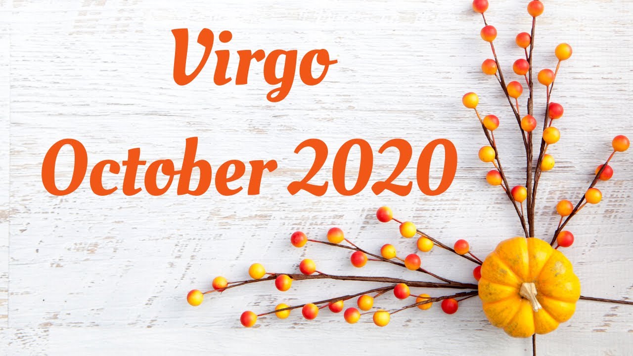 Virgo💖~ Oh My,  How The Tables Have Turned!! ~ October 2020 Love Tarot Reading