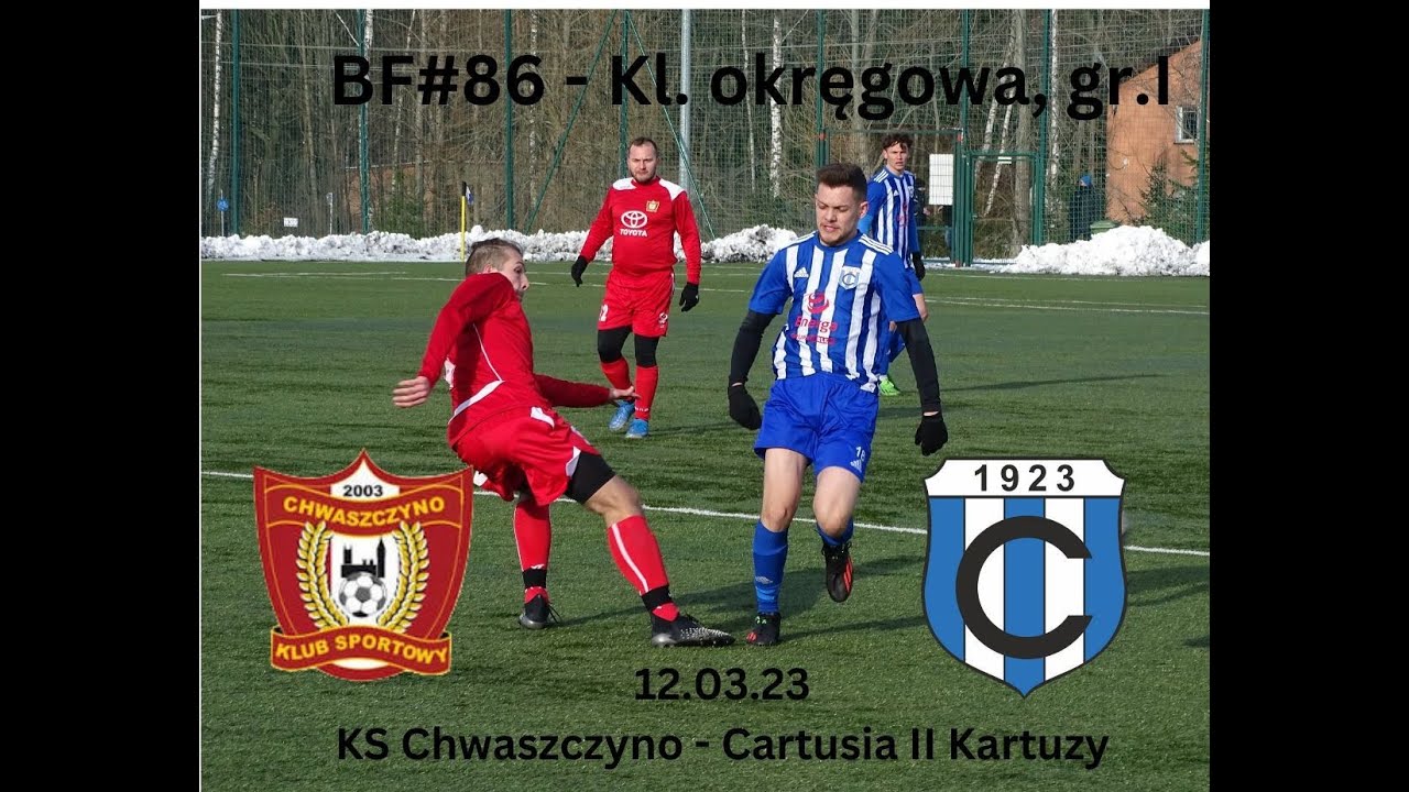 BartoFootball#86 - KS Chwaszczyno - Cartusia II Kartuzy