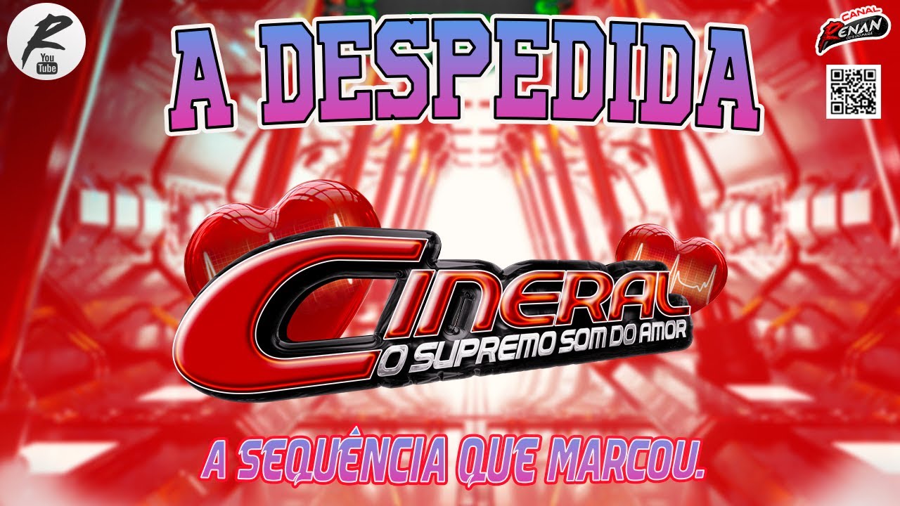 CINERAL - O SUPREMO SOM DO AMOR -  A DESPEDIDA