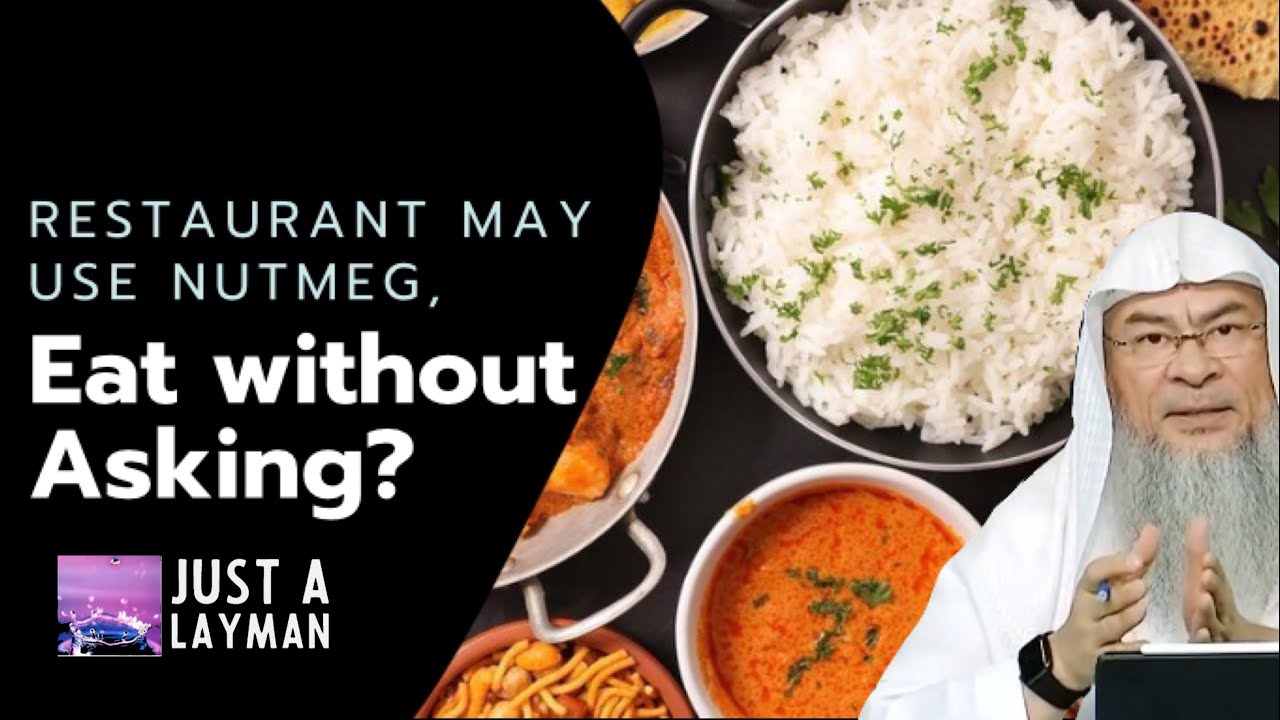 Most resturants use Nutmeg, can we eat without asking? assimalhakeem -JAL