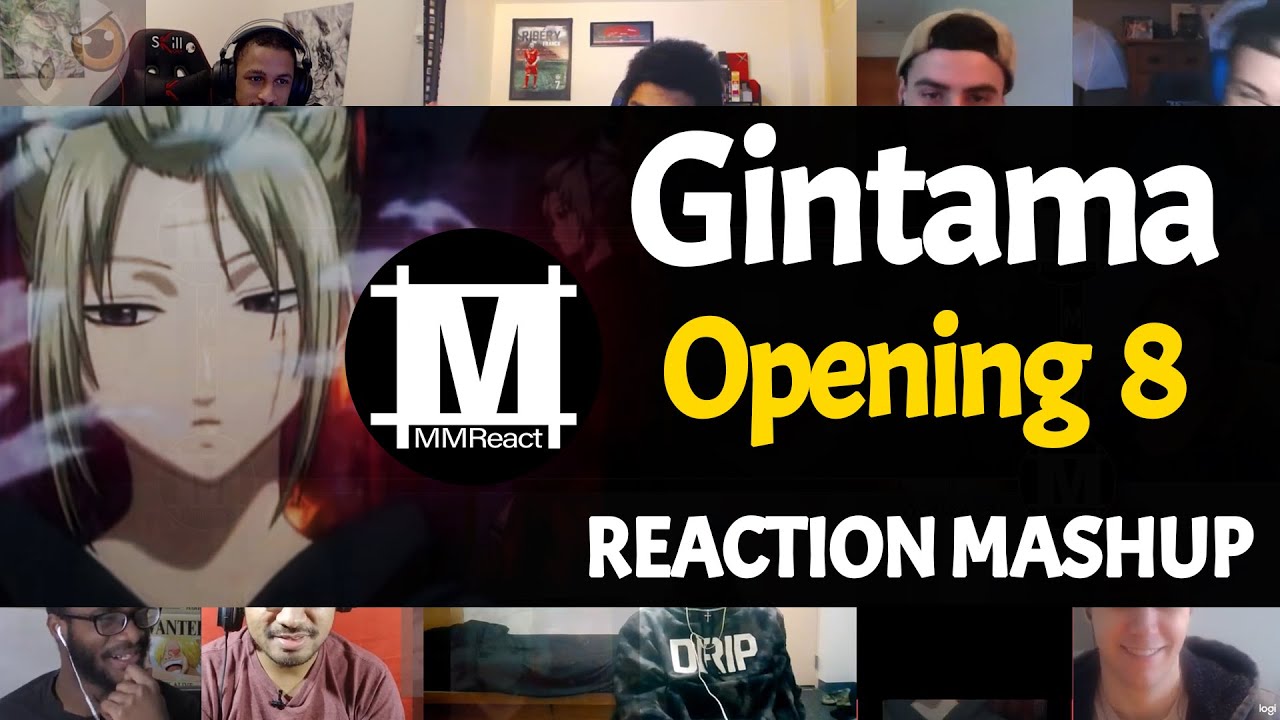 GINTAMA Opening 8 | Reaction Mashup