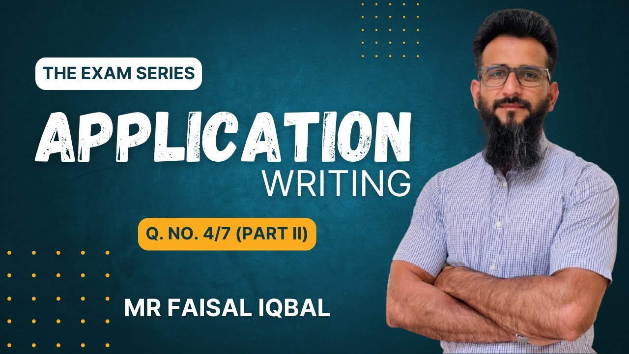 Application Writing Format & Tips | The Exam Series: Q. 4/7 | HSSC English ​⁠@TheGrammarJunction