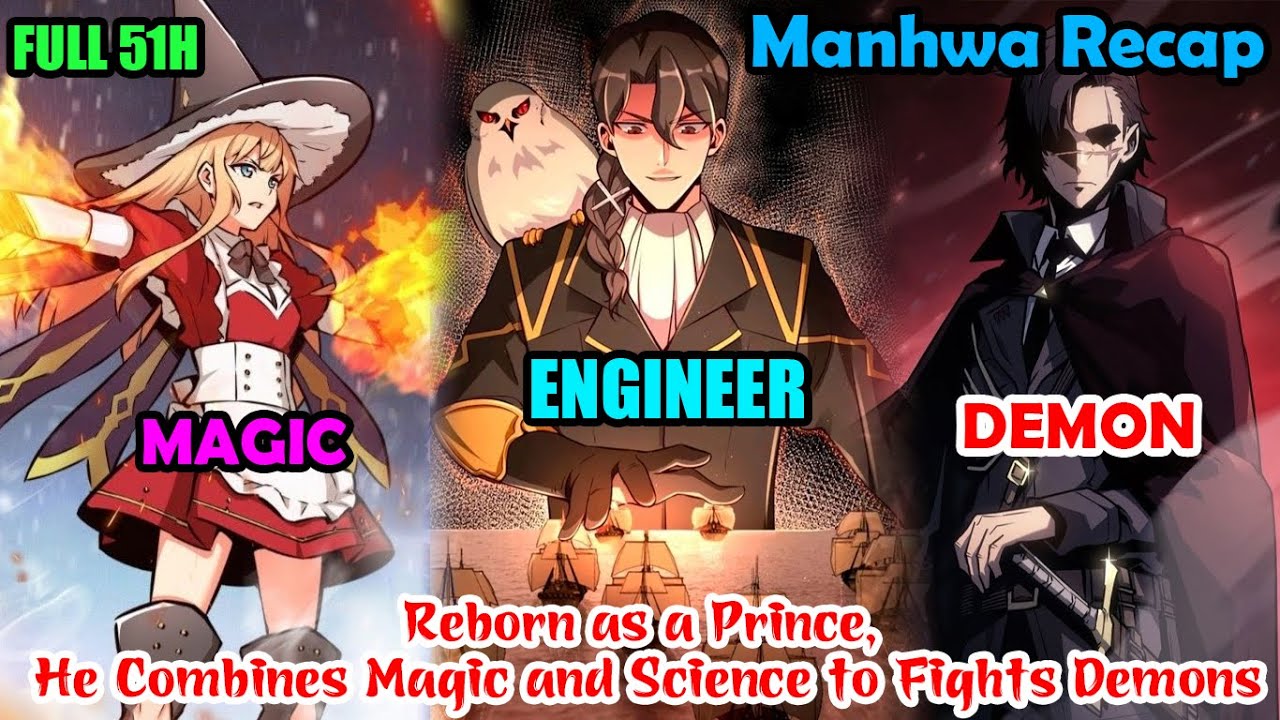 Full 51H | Reborn as a Prince, He Combines Magic and Science to Fights Demons 1-657 | Manhwa Recap