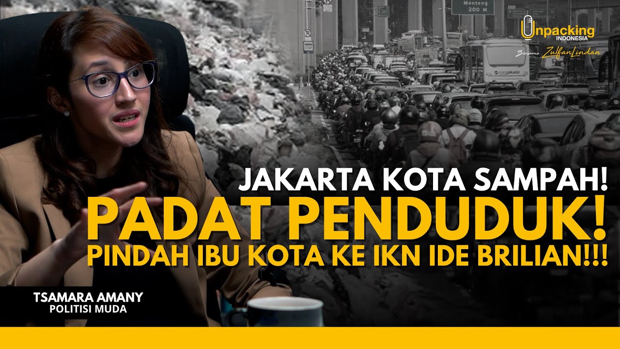 Jakarta Kota Sampah! Padat Penduduk! PINDAH IBU KOTA KE IKN IDE BRILIAN! : Tsamara Amany