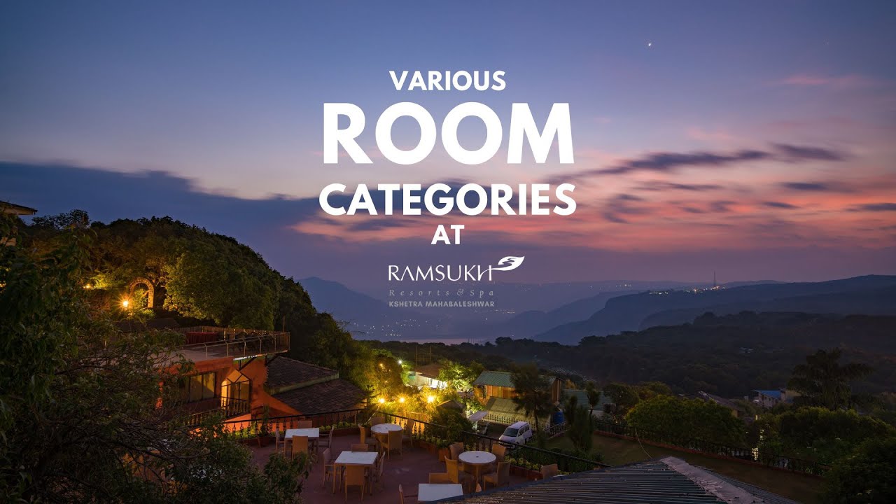Various room categories at Ramsukh Resorts & Spa, Kshetra Mahabaleshwar