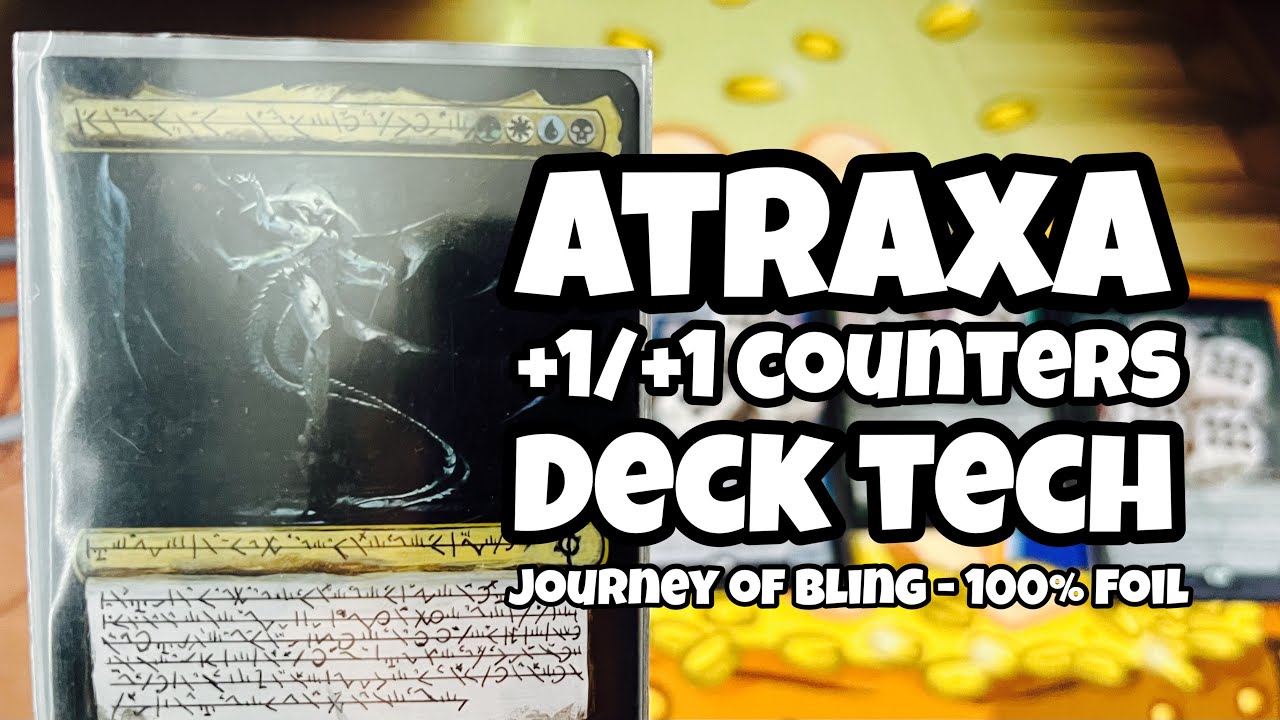 Atraxa, Praetors' Voice Deck Tech - THE FULL BLING // +1/+1 Counters // MTG // EDH // Commander
