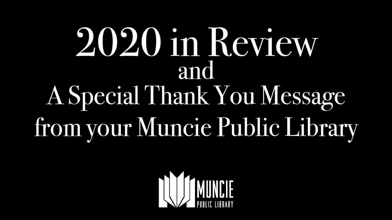 2020 A Look Back with Muncie Public Library