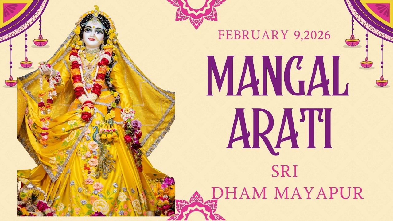 Mangal Arati Sri Dham Mayapur  -  February 09, 2026