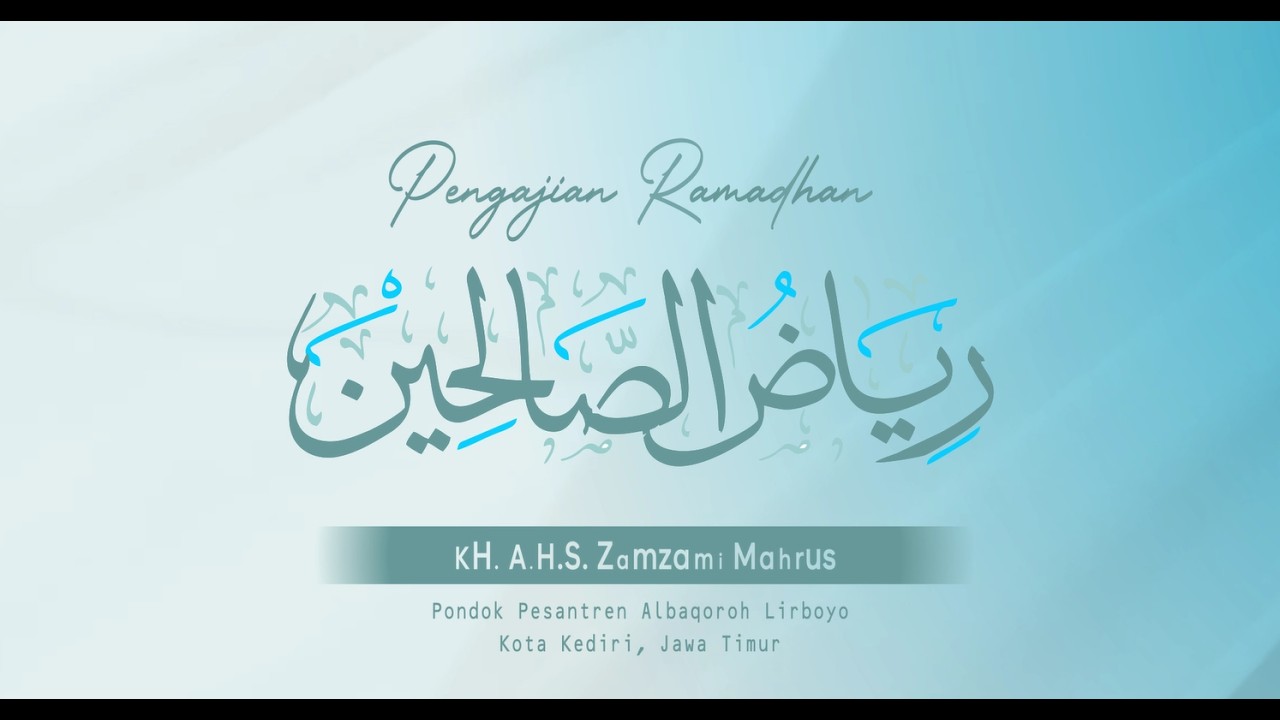 #16 PENGAJIAN KITAB RIYADUSHOLIHIN || PP ALBAQOROH
