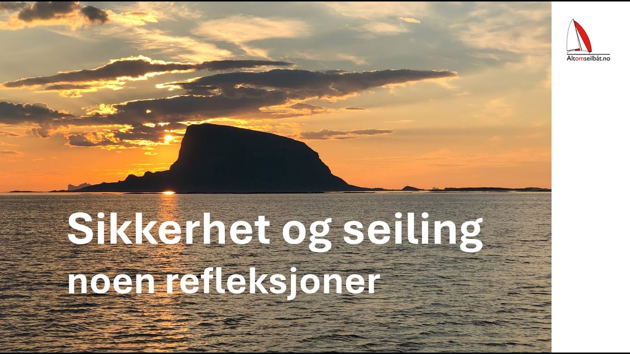 Sikkerhet og seiling, noen refleksjoner