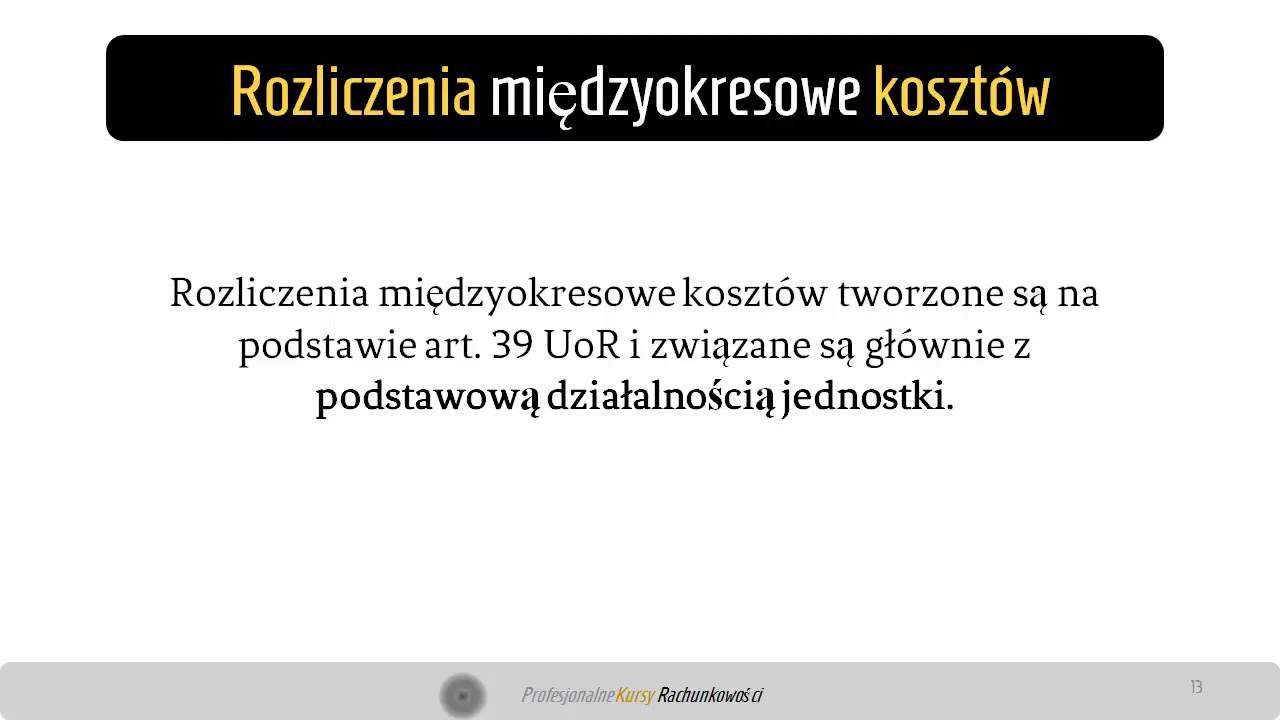 4. Rozliczenia międzyokresowe koszt&oacute;w (RMK)  a ustawa o rachunkowości
