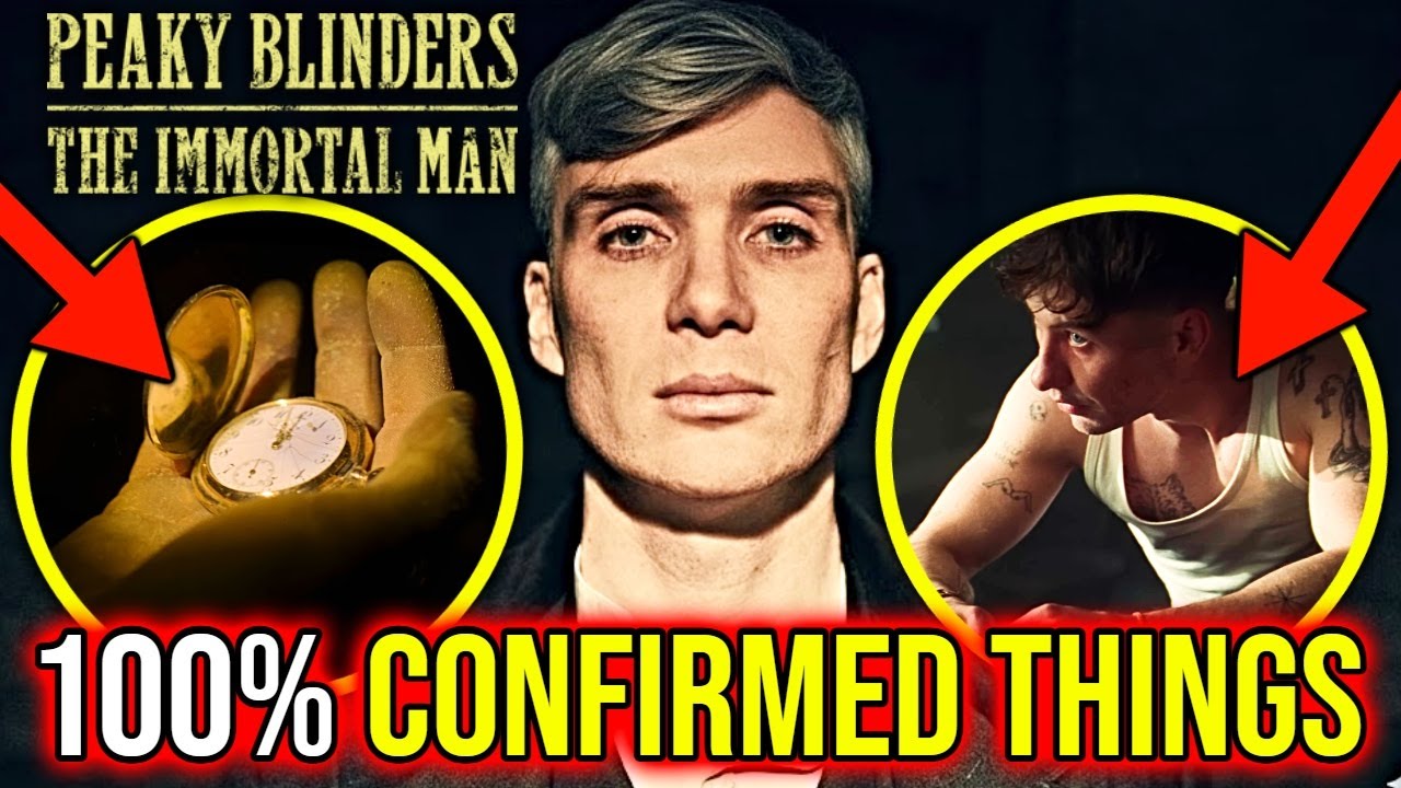 8 Crazy 100% Confirmed Things About Peaky Blinders - The Immortal Man - Explored