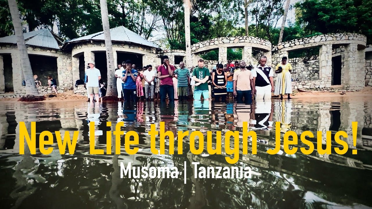 New Life through Jesus | Musoma - Tanzania