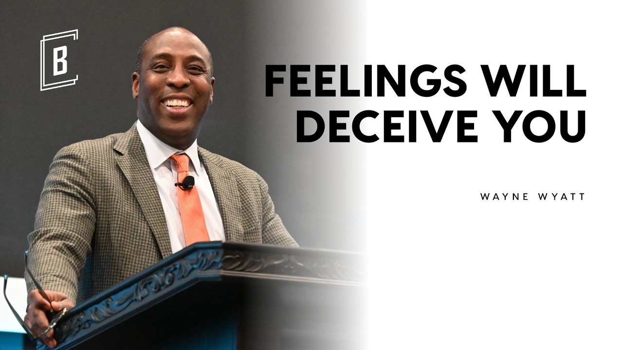 BEYOND | Feelings Will Deceive You | Wayne Wyatt