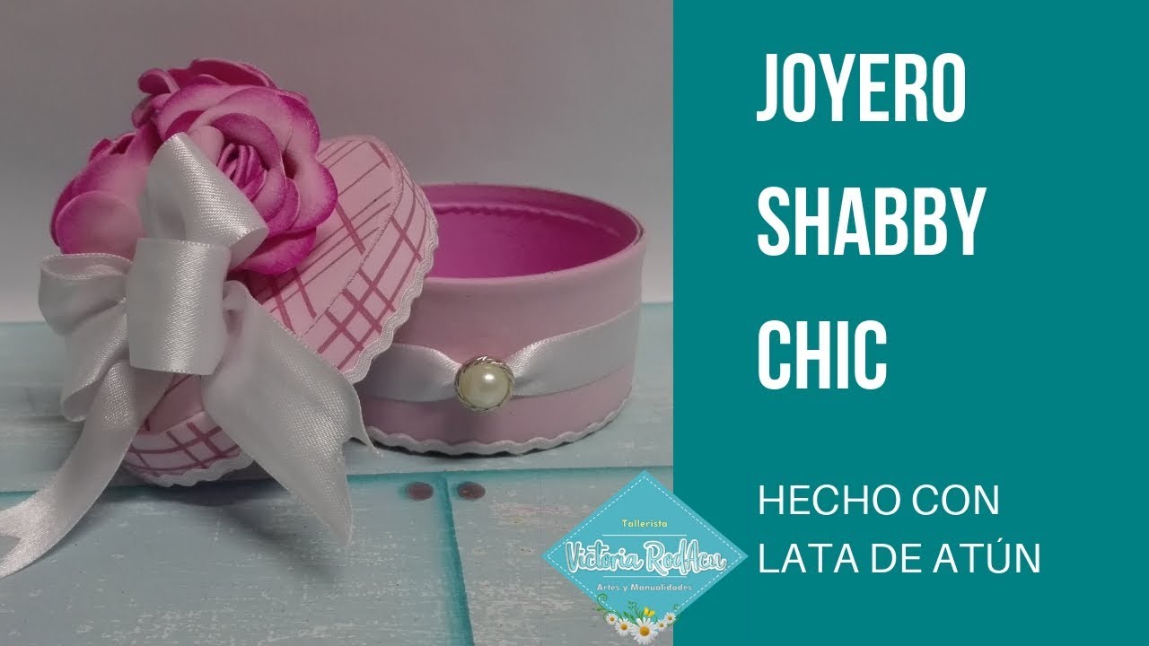 Como Hacer un Joyero Shabby Chic Hecho con Lata de Atún y Cartón | Victoria RodAcu