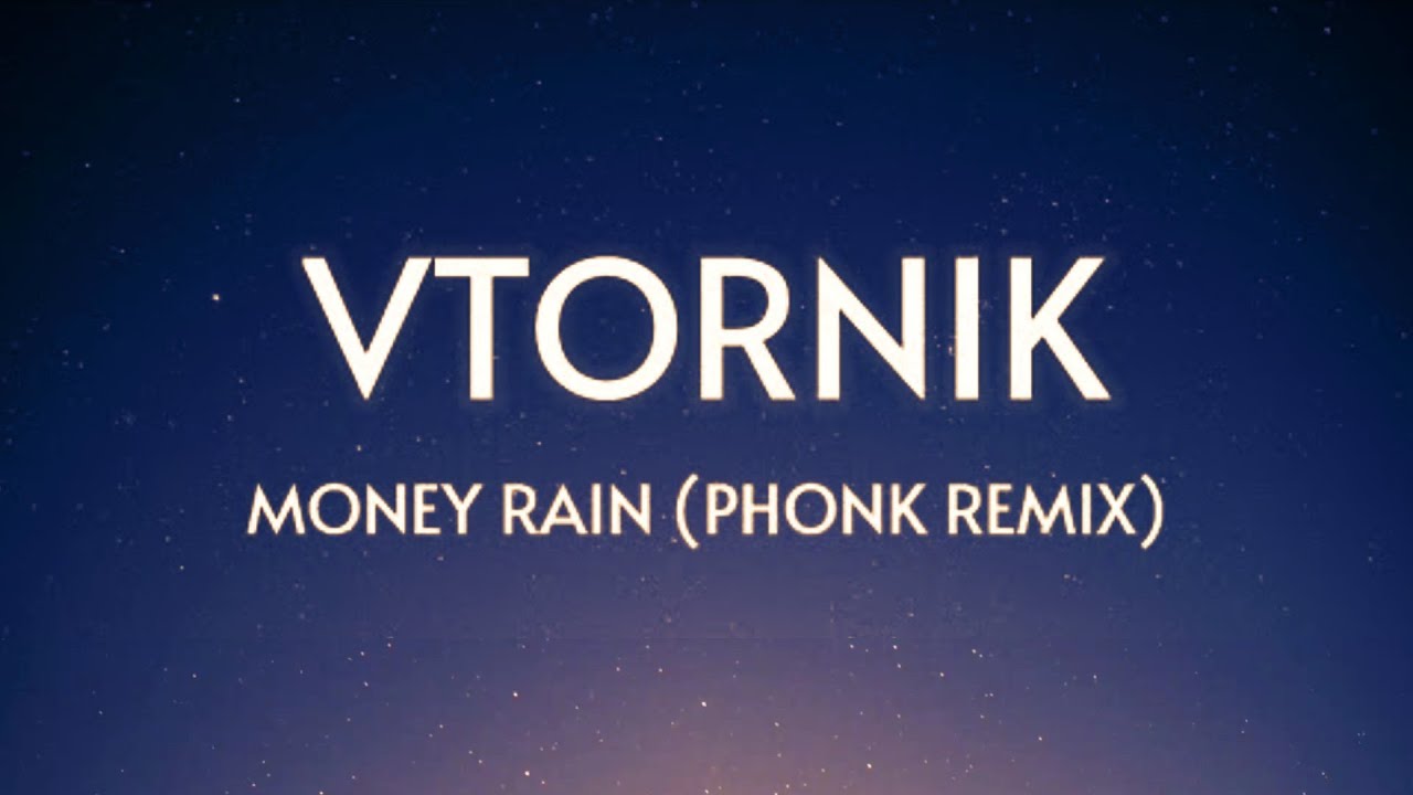Vtornik - Money Rain (Phonk Remix) [Lyrics] | Пару лямов money on my neck