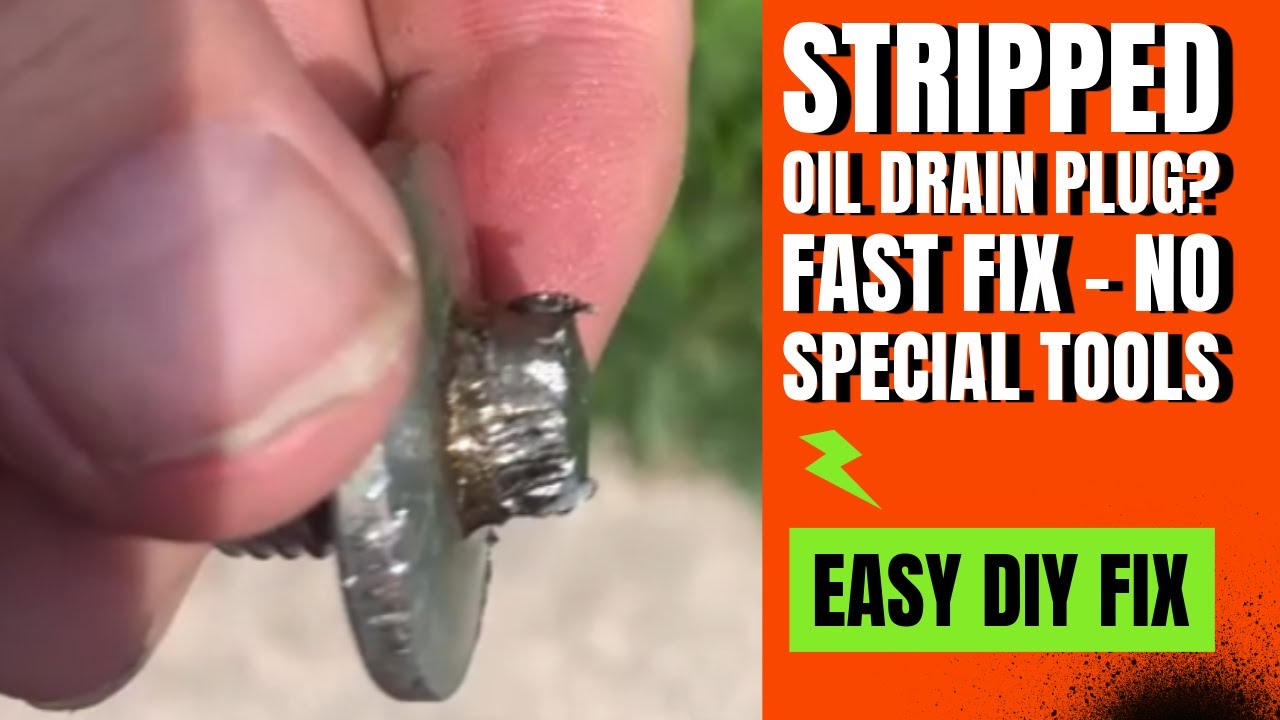Stripped Oil Drain Plug? Remove It Fast (No Special Tools Needed!)