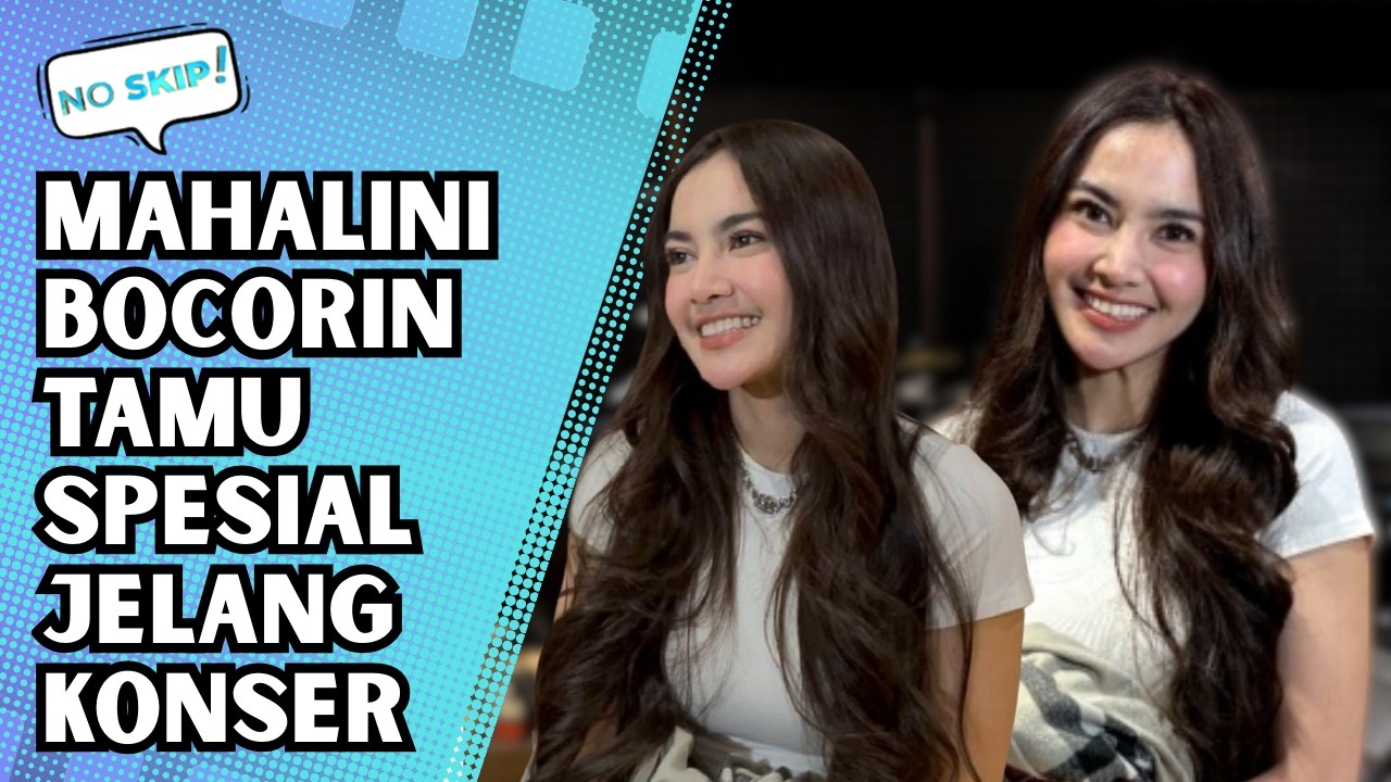 JELANG KONSER TUNGGAL, MAHALINI BOCORIN SIAPA AJA YANG AKAN TERLIBAT | NO SKIP