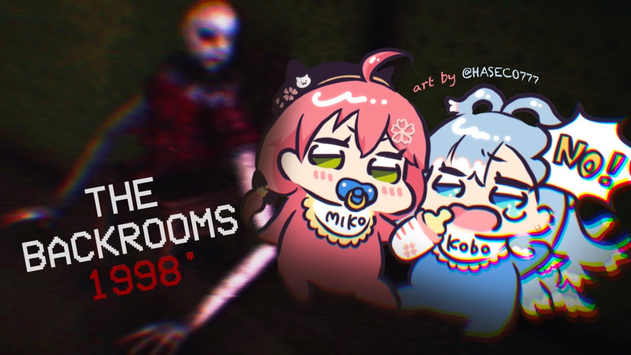 【THE BACKROOMS: 1998】GUGU GAGA GUGU GAGA!!! 😱 HOLOBABY HORROR OFF-COLLAB w/ MIKO @SakuraMiko