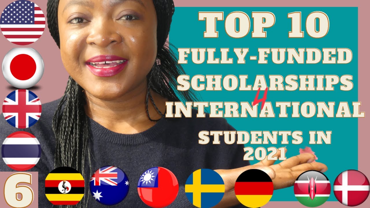 Top 10 fully funded Scholarships for international students in 2021 (Apply Today)