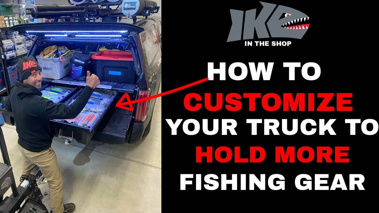 How to Customize Your Truck to Hold More Fishing Gear! (2022)