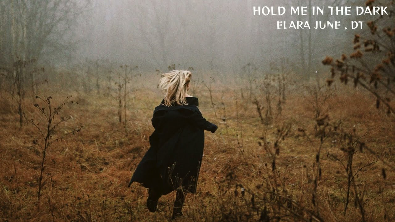 Hold Me In The Dark &ndash; Cinematic Emotional EDM About Love & Comfort | Elara June &times; DT