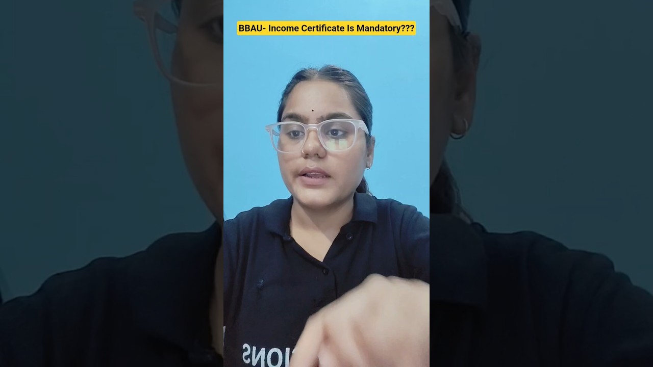 Income Certificate For BBAU Admission Is Mandatory??| This Is Important For All Categories??