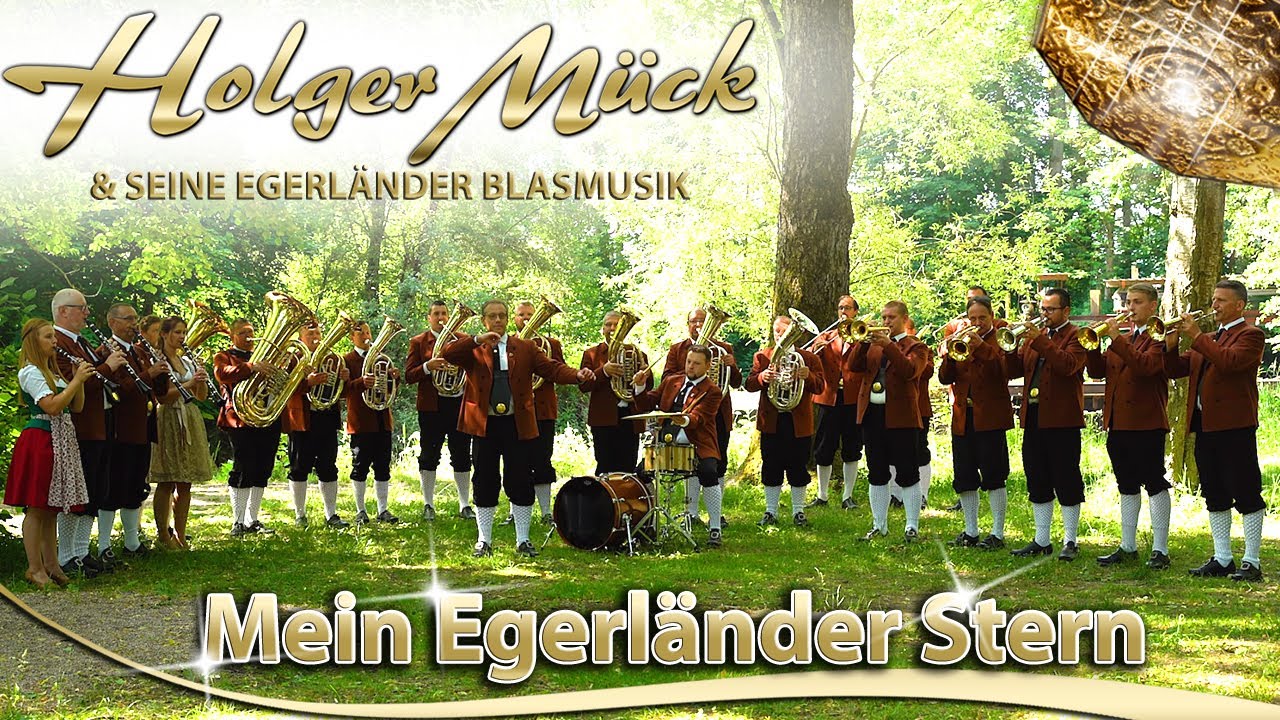 HOLGER MÜCK & SEINE EGERLÄNDER BLASMUSIK - Mein Egerländer Stern
