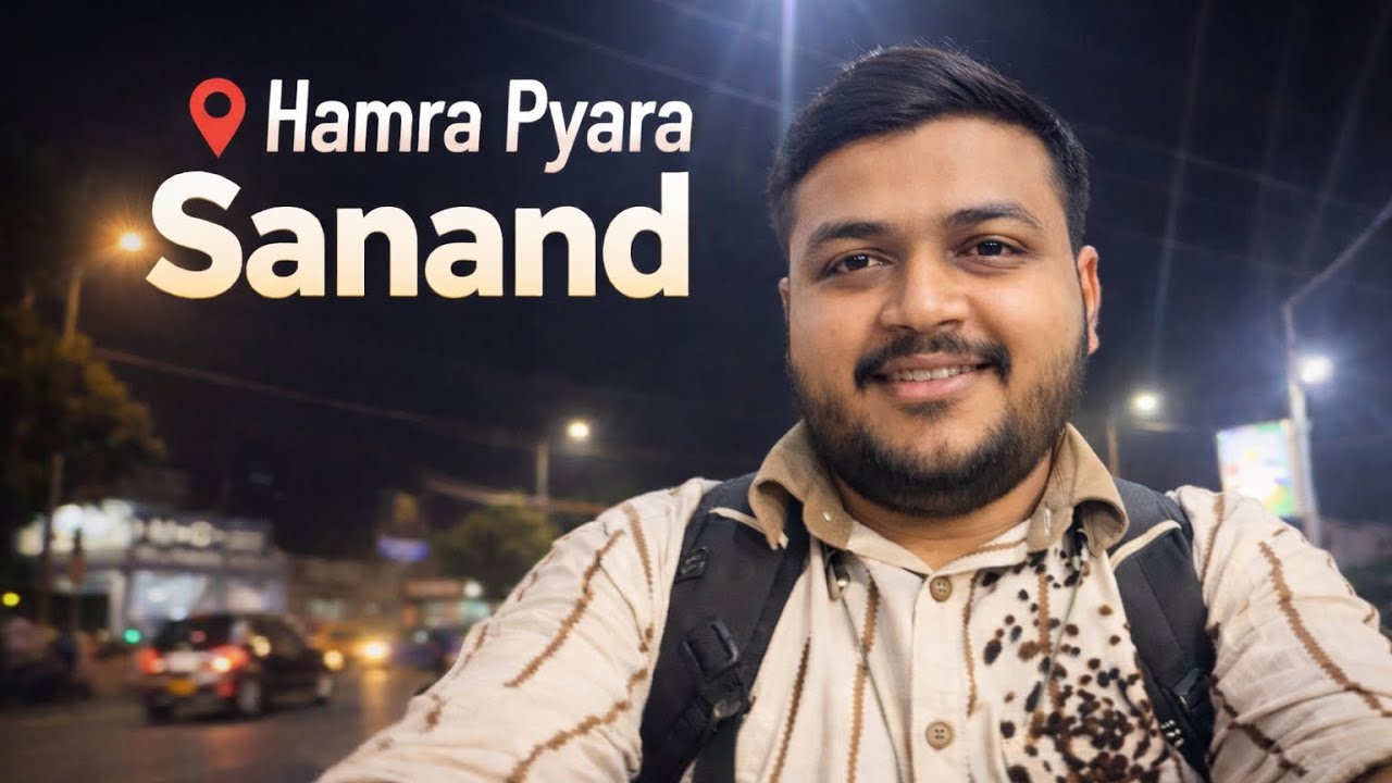 “Sanand ki Galiyo Me Ghoome… Aur Raat Ko D-Mart Jana Pada 😅”