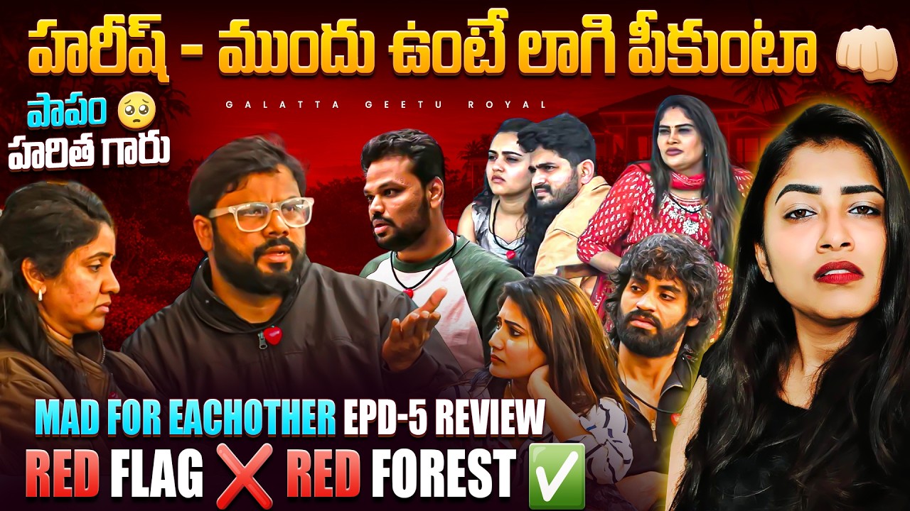Harish Atrocities in Mad for each other | Red flag ❌ Red Forest ✅ Review by Geetu Royal 