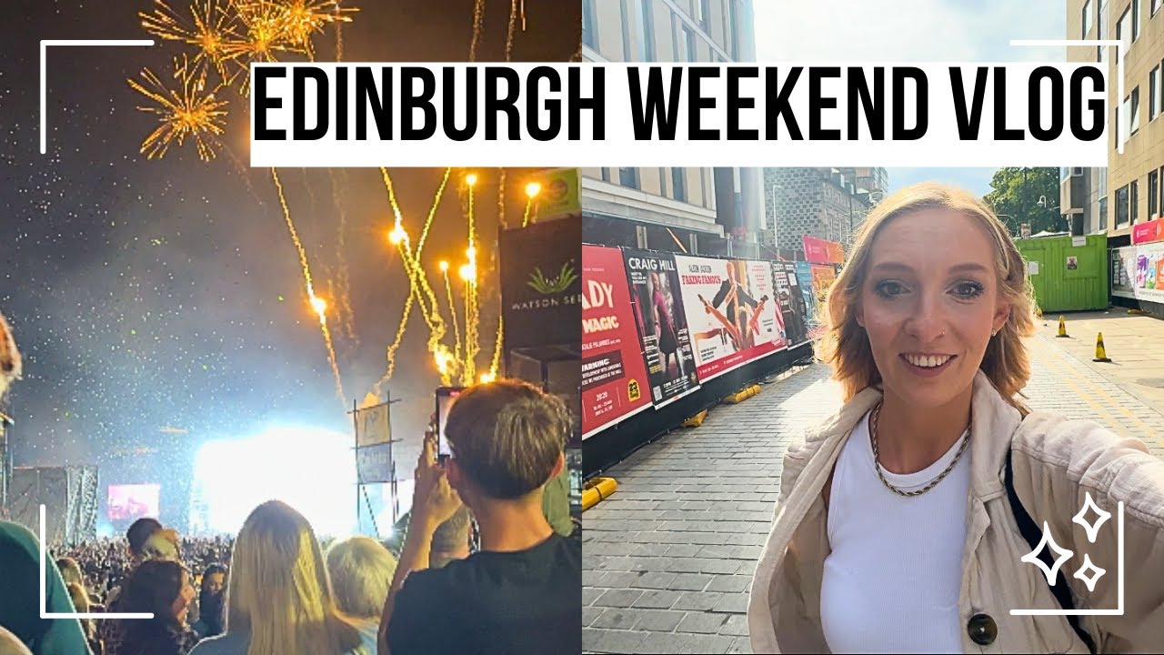 Day at Edinburgh Fringe ✨ + Sam Fender Gig!