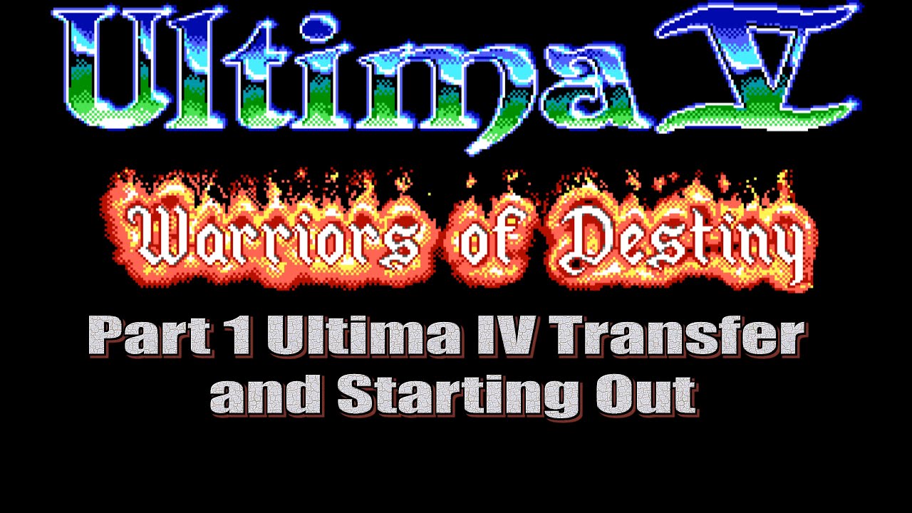 Ultima V Warriors of Destiny Walkthrough Part 1 Ultima IV Transfer and Starting Out
