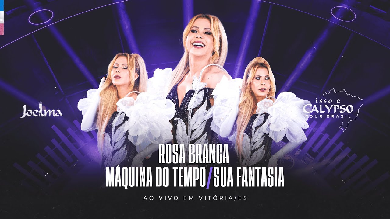 Joelma - Rosa Branca/ Máquina Do Tempo/ Sua Fantasia (DVD Vitória)