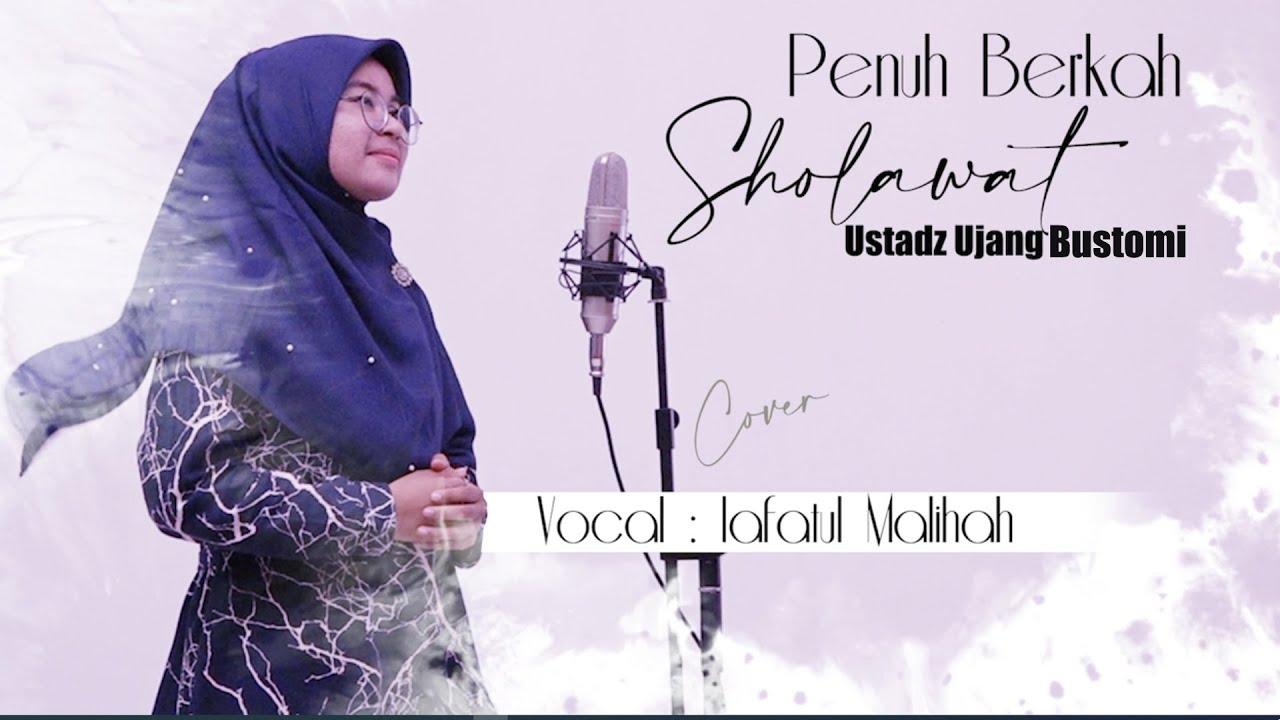 Sholawat Ustadz Ujang Bustomi - Sholawat Peneduh Jiwa - Ifatul Malihah