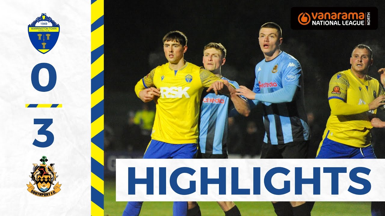 HIGHLIGHTS | Warrington Town 0-3 Southport